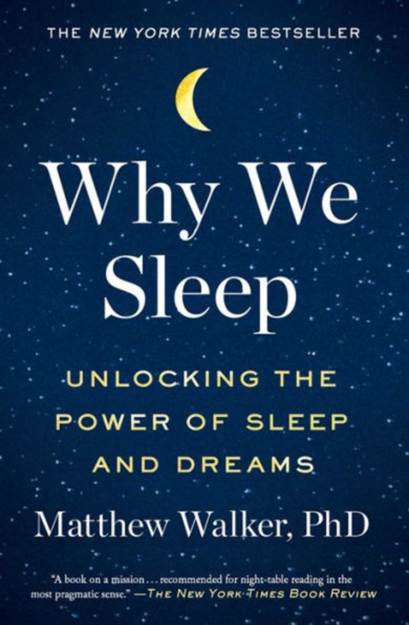 Why we sleep Matthew Walker