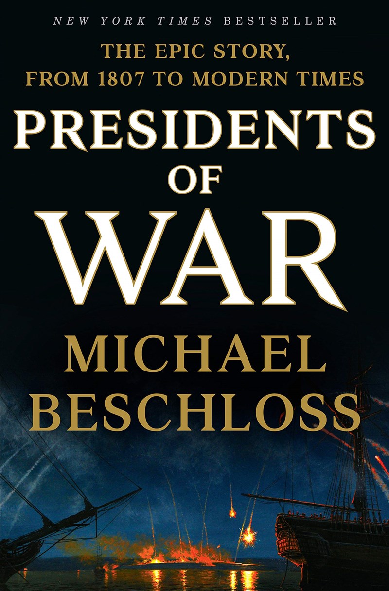 Presidents of War: Michael Beschlos
