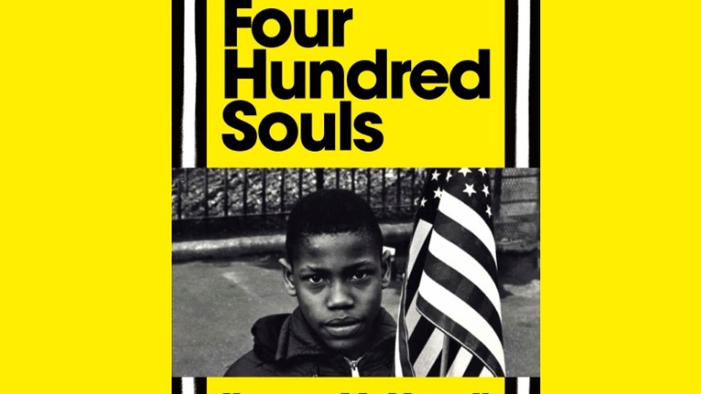 Four Hundred Souls: Η ιστορία της Αφρικανικής Αμερικής σε έναν τόμο